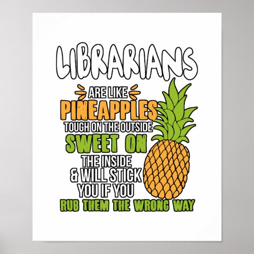 Librarians Are Like Pineapples Poster