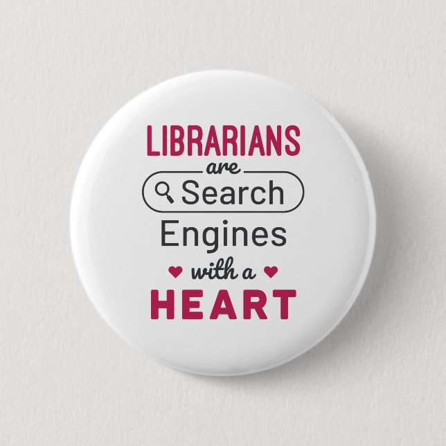 Librarians Are Search Engines With a Heart Button (Front)