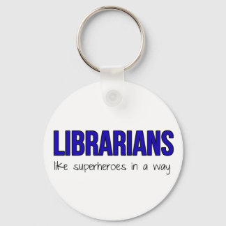 Librarians Are Superheroes Keychain