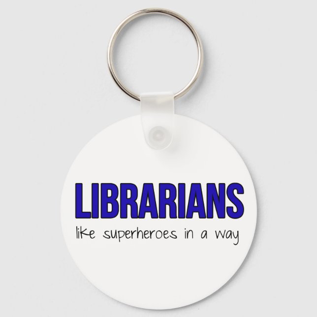 Librarians Are Superheroes Keychain (Front)