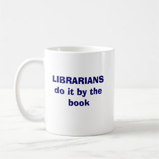 Librarians do it by the book coffee mug