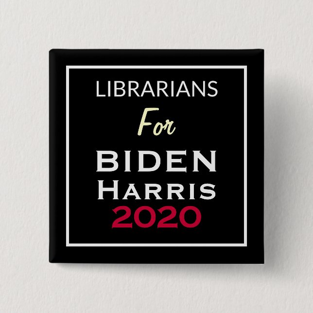 Librarians For BIDEN HARRIS Black Red White Square Button (Front)