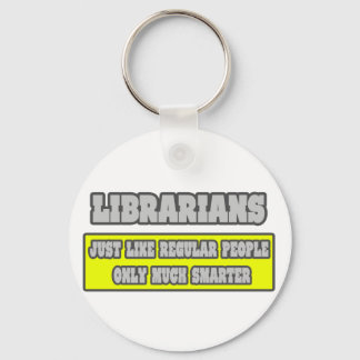 Librarians...Much Smarter Keychain