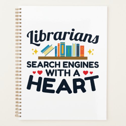Librarians Search Engines With a Heart Planner