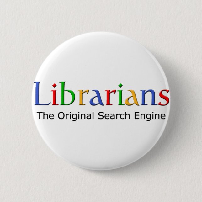 Librarians - The Original Search Engine Button (Front)
