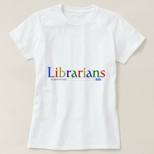 librarians the original search engine T_Shirt