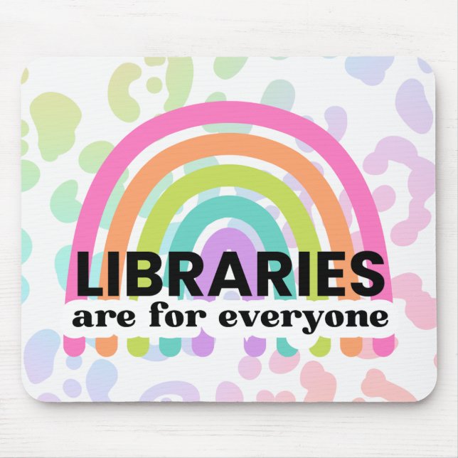 Libraries are for Everyone Rainbow Mouse Pad (Front)