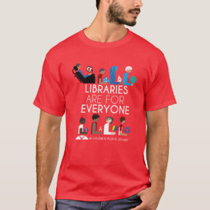 Libraries are for everyone T-Shirt