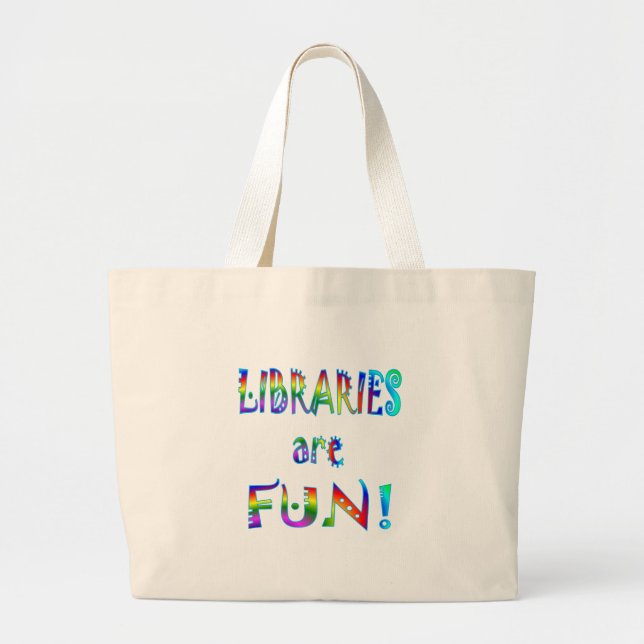 Libraries are Fun Large Tote Bag (Front)