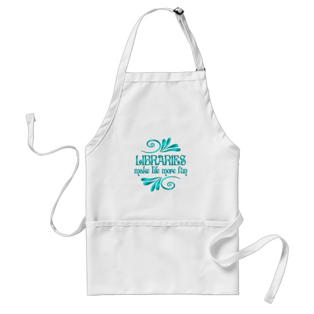 Libraries Make Life More Fun Adult Apron (Front)