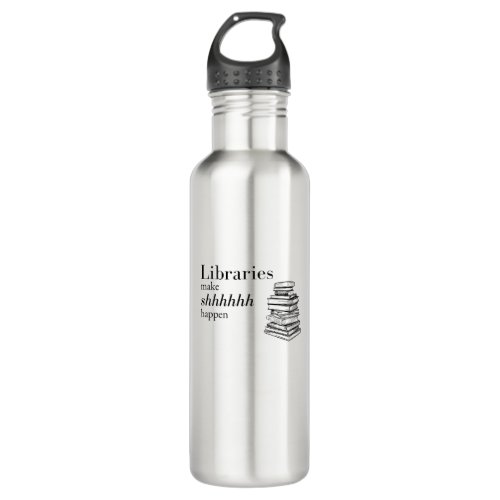 Libraries Make Shhh Happen Water Bottle