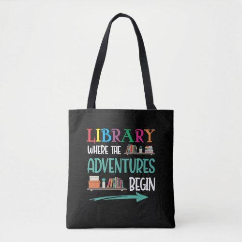 Library Adventure Librarian Book Reader Bookworm Tote Bag