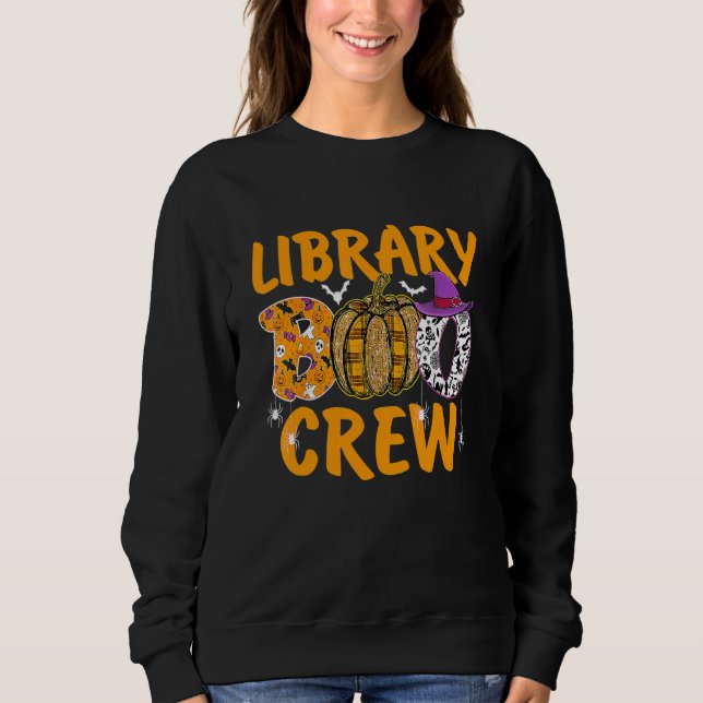 Library Boo Crew School Librarian Halloween Librar Sweatshirt (Front)