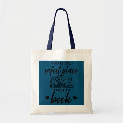 Library Book Lover I This Is The Safest Place To Tote Bag