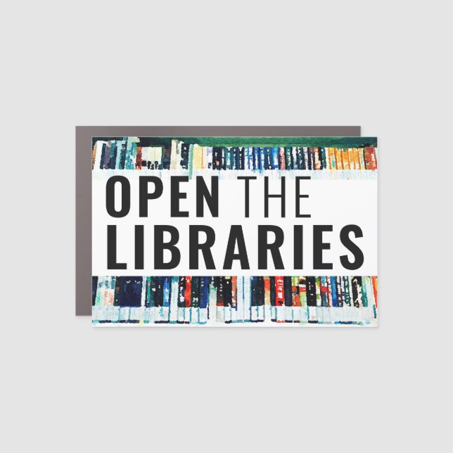 Library Car Magnet Open the Libraries Protest (Front)