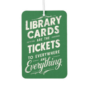 Library Cards Are The Tickets To Everywhere   Air Freshener
