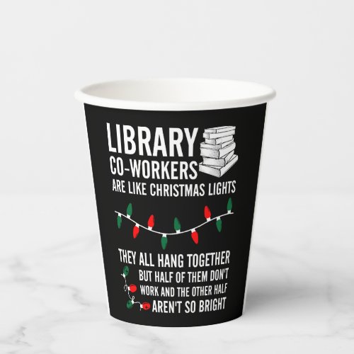 Library Coworkers Are Like Christmas Lights Paper Cups