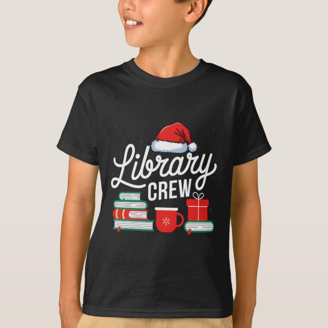 Library Crew Book Lovers Librarian Xmas Holiday Ch T-Shirt (Front)