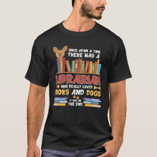 Library Dog and book lovers Librarian Reader T-Shirt