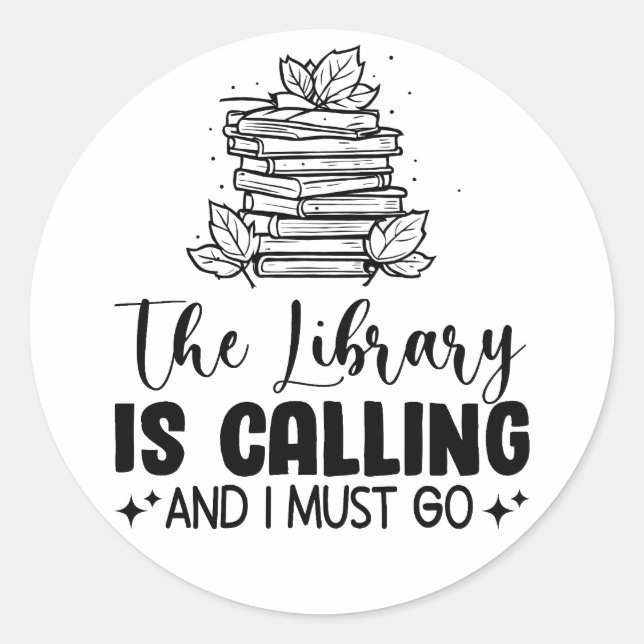 Library Is Calling  Classic Round Sticker (Front)