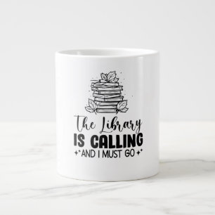 Library Is Calling Giant Coffee Mug