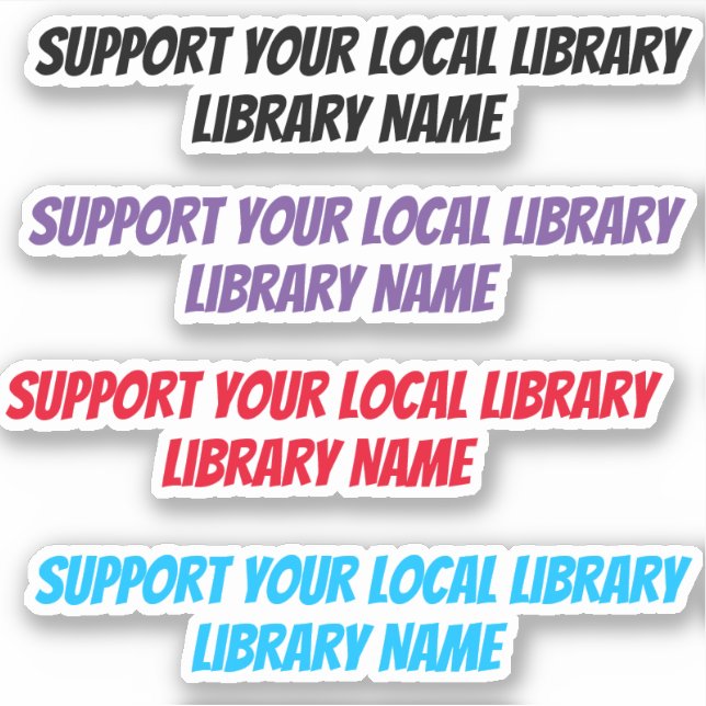 (Library Name) Support Your Local Library Sticker (Front)