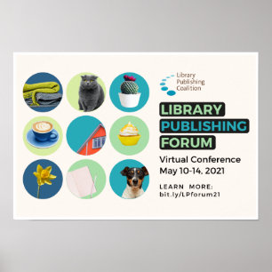 Library Publishing Forum 2021 Poster - 19" x 13"