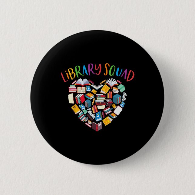 Library Squad Librarian Bookworm Book Lover  Button (Front)