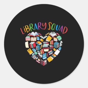 Library Squad Librarian Bookworm Book Lover  Classic Round Sticker