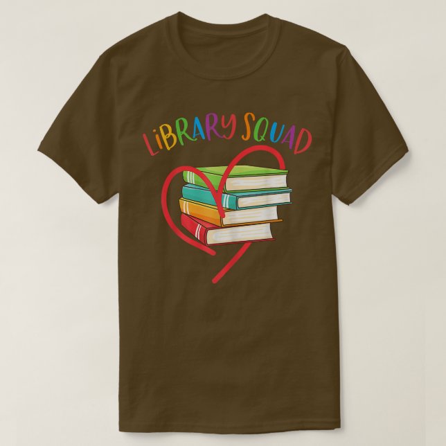 Library Squad Librarian Bookworm Book Lover  T-Shirt (Design Front)