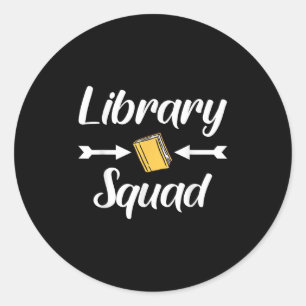 Library Squad Teacher Book Lovers Librarian Funny Classic Round Sticker