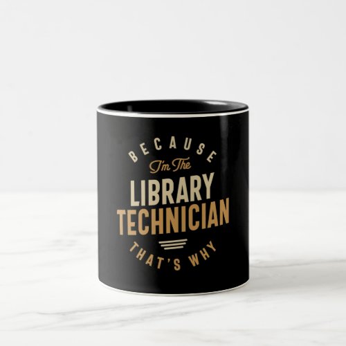 Library Technician Job Occupation Birthday Worker Two_Tone Coffee Mug