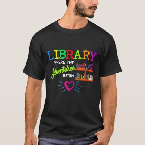 Library where the adventure begins T_Shirt