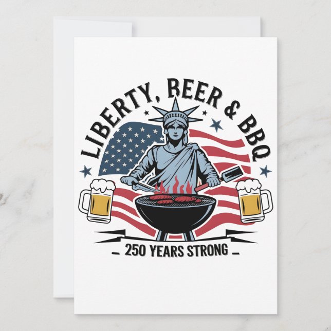 Librity Beer & bbq 250th Years Strong 4th of July  Invitation (Front)
