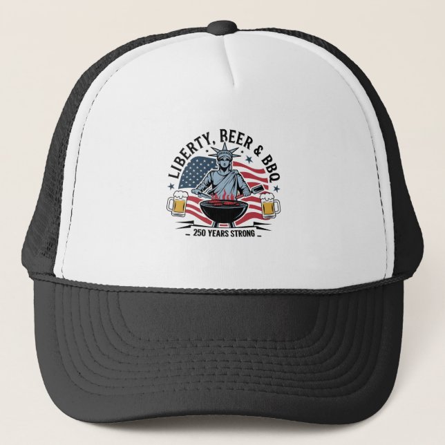 Librity Beer & bbq 250th Years Strong 4th of July  Trucker Hat (Front)