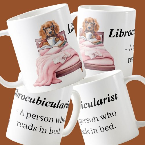 Librocubicularist Dog reading in bed book lover Coffee Mug