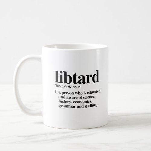 Libtard Definition Coffee Mug