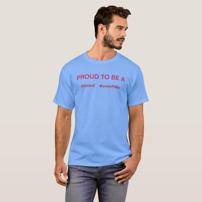 #libtard #snowflake T-Shirt (Front Full)