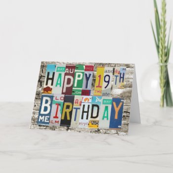 License Plates 19th Happy Birthday Card by gear4gearheads at Zazzle