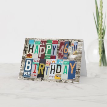 License Plates Happy 46th Birthday Card by gear4gearheads at Zazzle