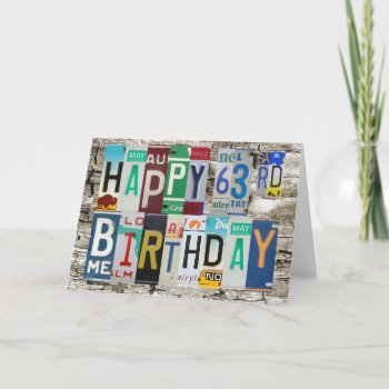 License Plates Happy 63rd Birthday Card by gear4gearheads at Zazzle