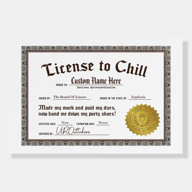 License to Chill Retirement Gift Gag Gift Personal Foam Board (Front)