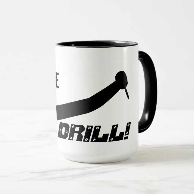 License to Drill Funny Dentist Humor Quote Mug (Front Right)
