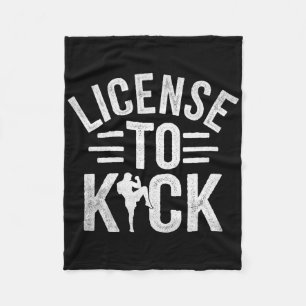 License To Kick Kickboxing Kickbox Kickboxer _1  Fleece Blanket
