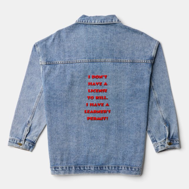 License to kill text denim jacket (Back)