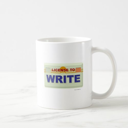  License to Write Cool Author Statement Coffee Mug
