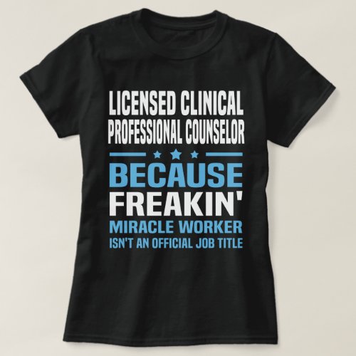 Licensed Clinical Professional Counselor T_Shirt