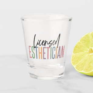 Licensed Esthetician Cosmetologist Beautician Shot Glass