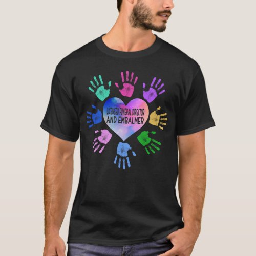 Licensed Funeral Director And Embalmer Hand Heart T_Shirt