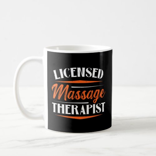 Licensed Massage Therapist Therapy Job Profession  Coffee Mug